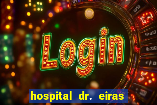 hospital dr. eiras em botafogo